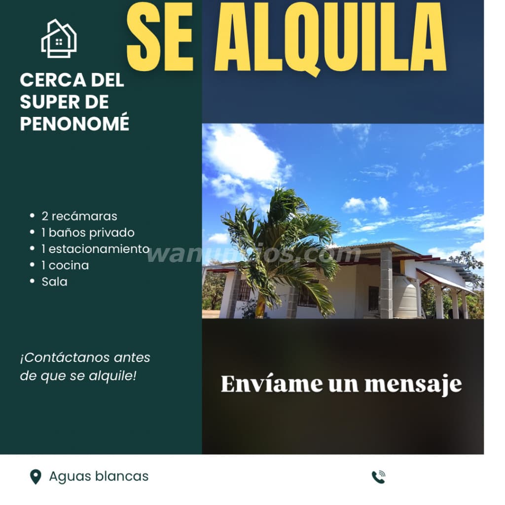 150 US$ - Alquiler de casa en Penonomé cerca de el extra (Aguas blanca Penonomé)