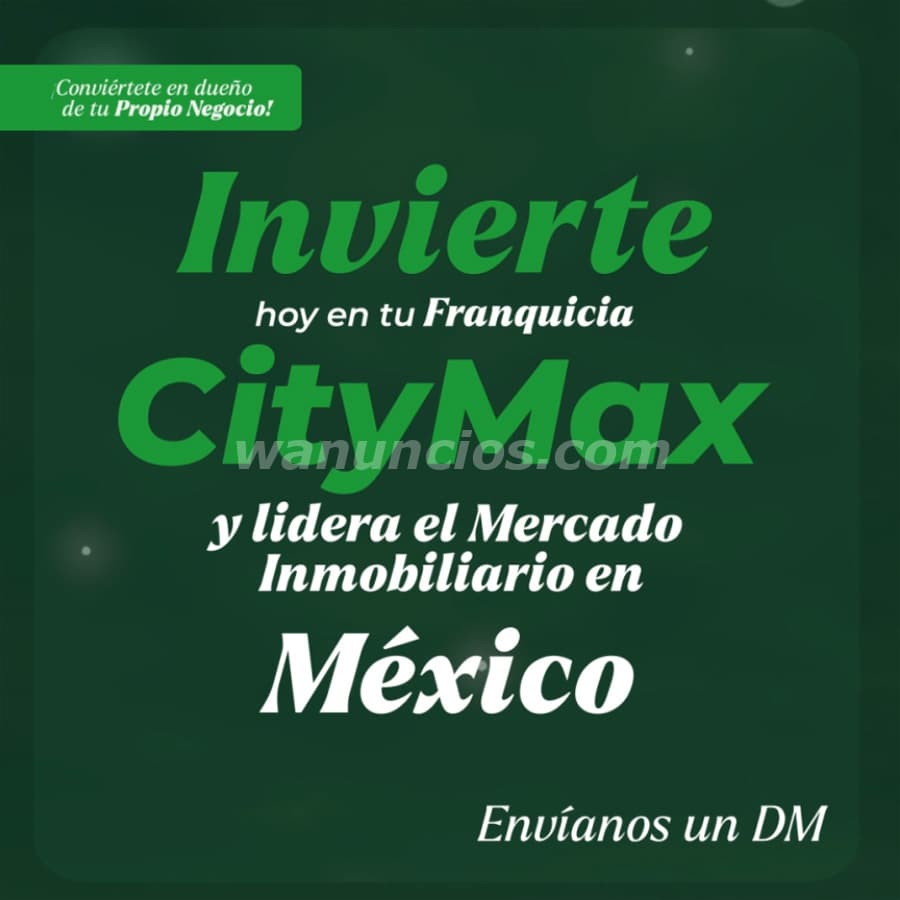 Abre tu Oficina Inmobiliaria en México con el Modelo de Franquicia CityMax