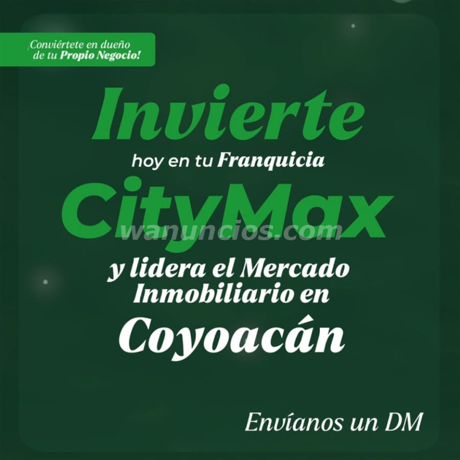 Desarrolla CityMax Coyoacán como franquicia inmobiliaria