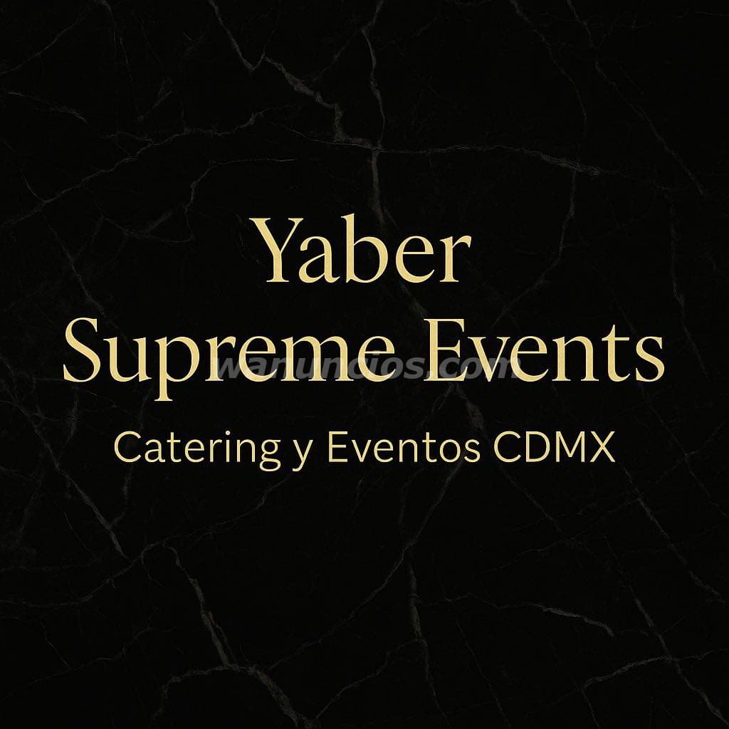 Catering y Eventos CDMX | Yaber Supreme Events (Jalapa)