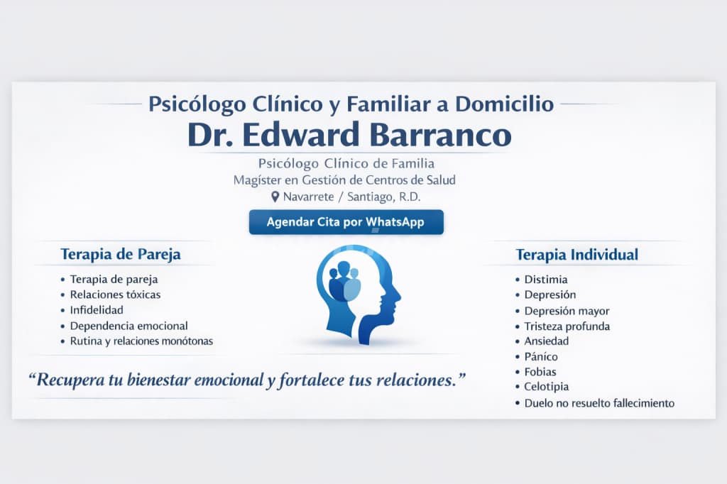 Psicólogo clinico de familia Dr. Edward Barranco consulta a Domicilio (Santiago navarrete R.D)