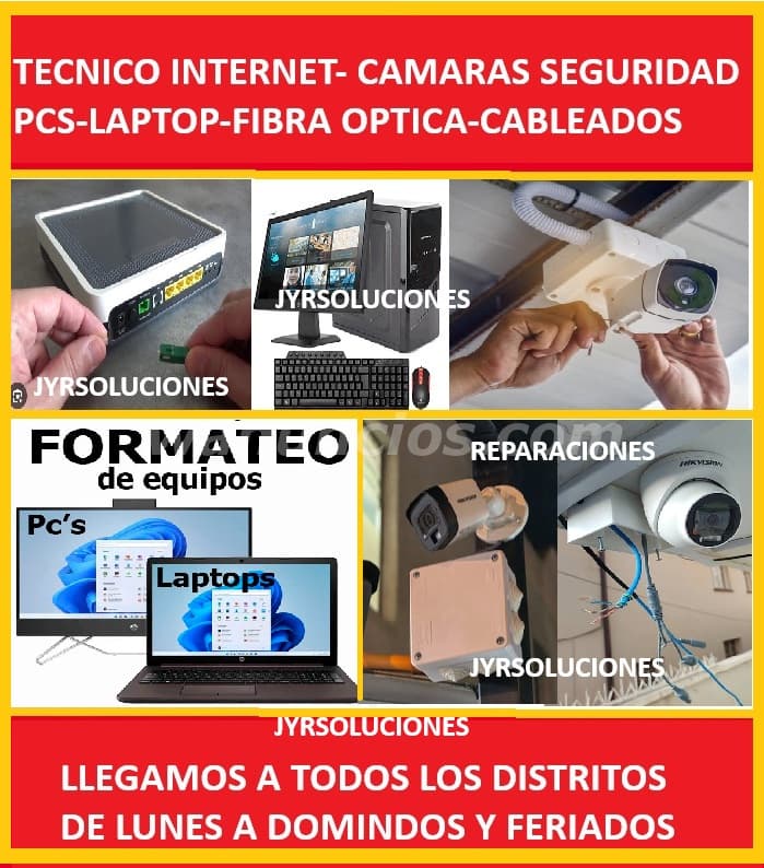 TECNICO INTERNET,CAMARAS SEGURIDAD,PC,LAPTOP,FIBRA OPTICA,CABLEADOS (LIMA METROPOLITANA)