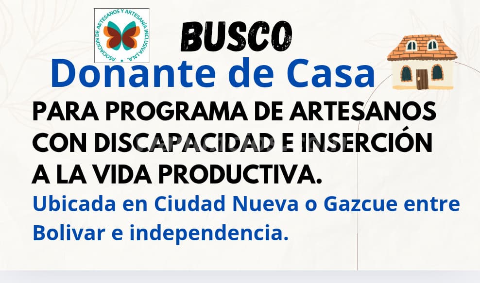 BUSCO DONANTE DE UNA CASA PROGRAMA INCLUSIVO (Gazcue y Ciudad Nueva)