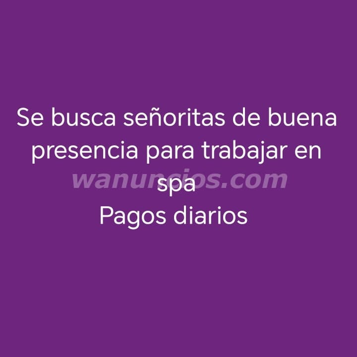Se solicita chicas de buena presencia para trabajo en spa (Norte)